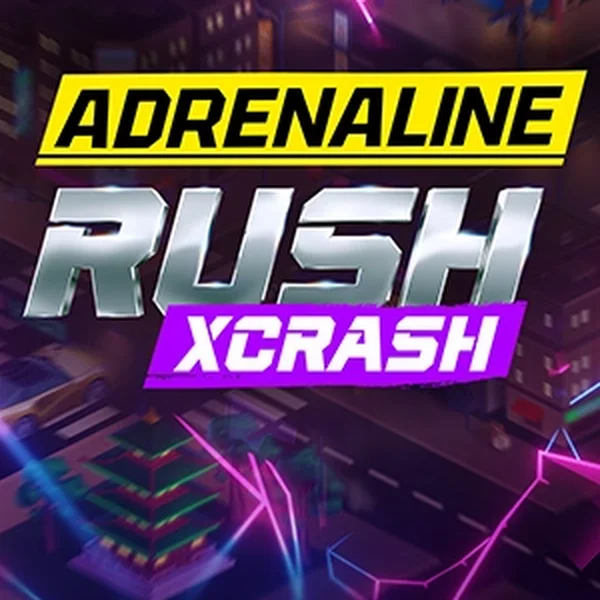 Adrenaline Rush: XCrash